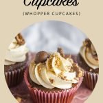 Malt Milkshake Cupcakes (whopper cupcakes)