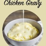 Simple & Easy Chicken Gravy